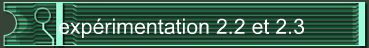 exprimentation 2.2 et 2.3